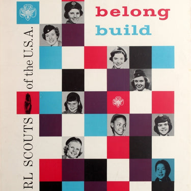 Girl Scouts USA Believe Belong Build