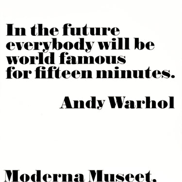 Andy Warhol Moderna Museet Stockholm Fifteen Minutes