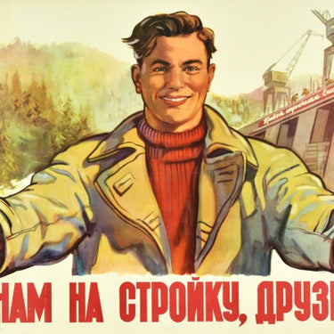 Come To The Construction Site Friends USSR