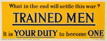Trained Men Your Duty Recruitment WWI