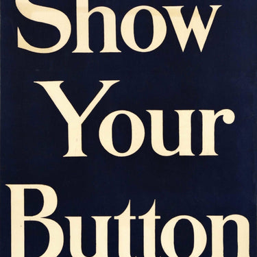 Show Your Button WWI Victory Liberty Loan