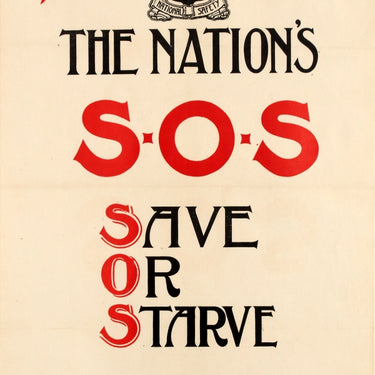 Save Or Starve Food Economy National Safety SOS WWI