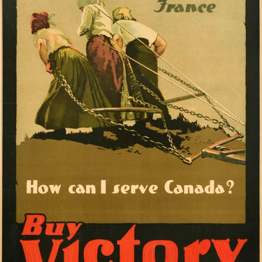 How Can I Serve Canada Buy Victory Bonds WWI