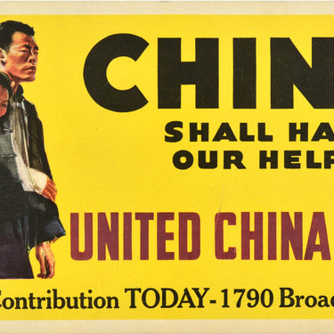 China Shall Have Our Help WWII United China Relief